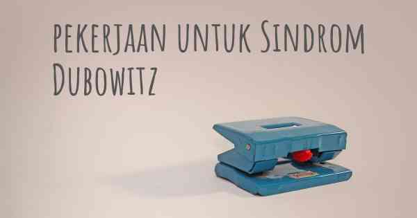 pekerjaan untuk Sindrom Dubowitz