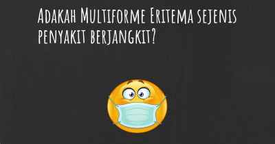 Adakah Multiforme Eritema sejenis penyakit berjangkit?
