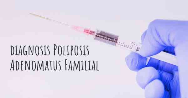 diagnosis Poliposis Adenomatus Familial
