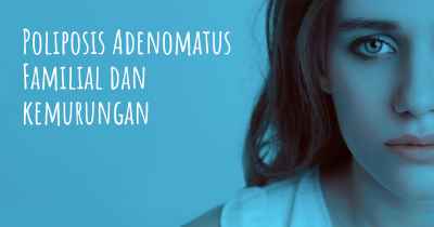 Poliposis Adenomatus Familial dan kemurungan
