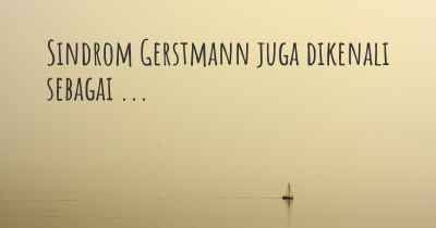 Sindrom Gerstmann juga dikenali sebagai ...