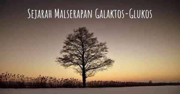 Sejarah Malserapan Galaktos-Glukos