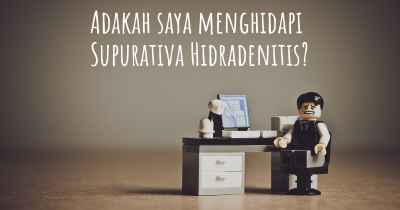 Adakah saya menghidapi Supurativa Hidradenitis?