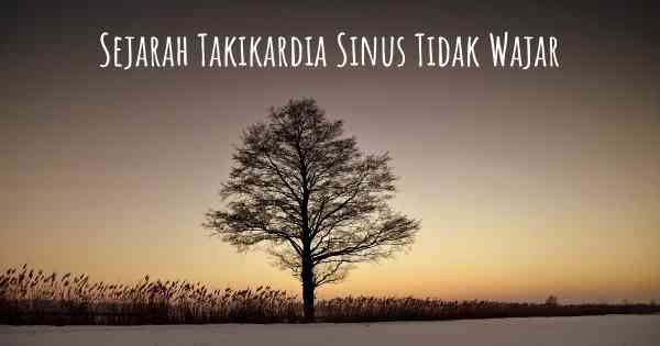 Sejarah Takikardia Sinus Tidak Wajar