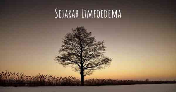 Sejarah Limfoedema