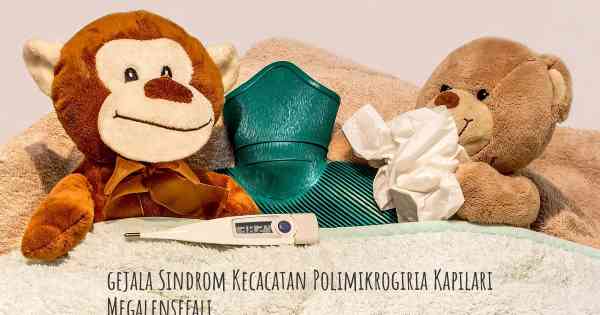 gejala Sindrom Kecacatan Polimikrogiria Kapilari Megalensefali