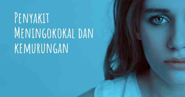 Penyakit Meningokokal dan kemurungan
