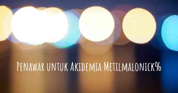 Penawar untuk Akidemia Metilmalonick%
