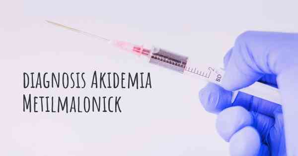 diagnosis Akidemia Metilmalonick