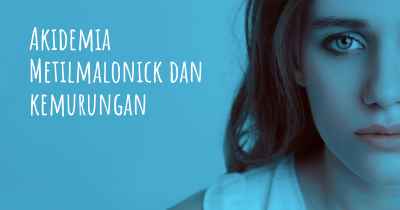 Akidemia Metilmalonick dan kemurungan