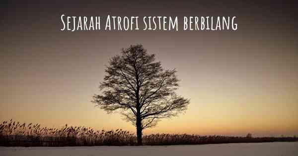 Sejarah Atrofi sistem berbilang