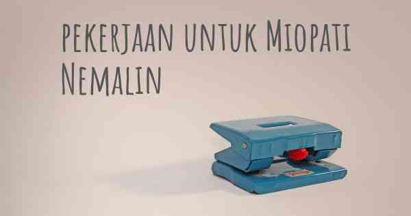 pekerjaan untuk Miopati Nemalin