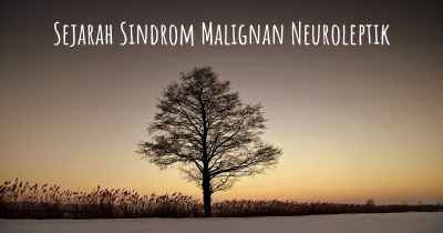 Sejarah Sindrom Malignan Neuroleptik