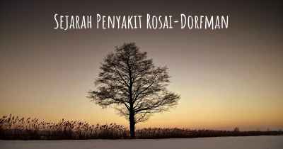 Sejarah Penyakit Rosai-Dorfman
