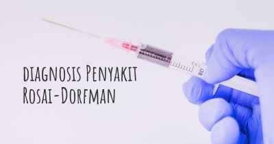 diagnosis Penyakit Rosai-Dorfman