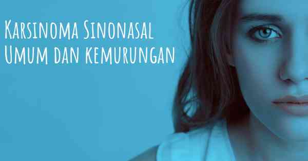 Karsinoma Sinonasal Umum dan kemurungan