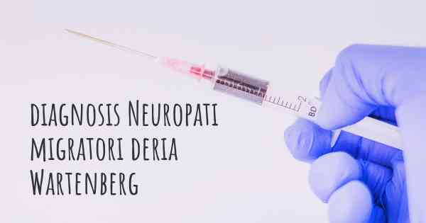 diagnosis Neuropati migratori deria Wartenberg