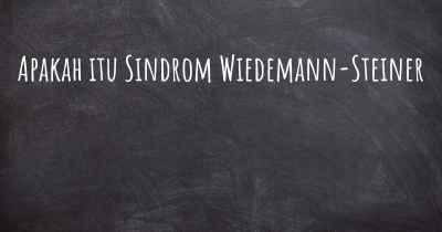 Apakah itu Sindrom Wiedemann-Steiner