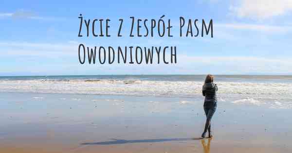 Życie z Zespół Pasm Owodniowych