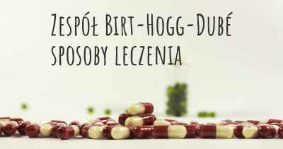 Zespół Birt-Hogg-Dubé sposoby leczenia