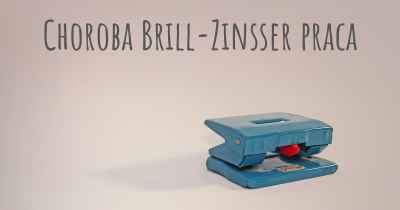 Choroba Brill-Zinsser praca