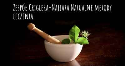 Zespół Criglera-Najjara Natualne metody leczenia