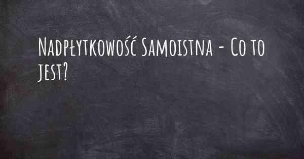 Nadpłytkowość Samoistna - Co to jest?