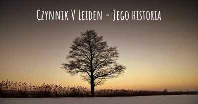 Czynnik V Leiden - Jego historia