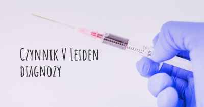Czynnik V Leiden diagnozy