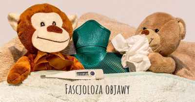 Fascjoloza objawy