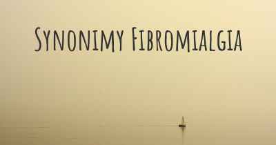 Synonimy Fibromialgia