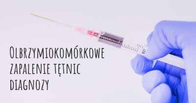 Olbrzymiokomórkowe zapalenie tętnic diagnozy