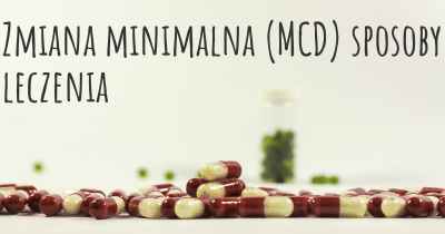Zmiana minimalna (MCD) sposoby leczenia