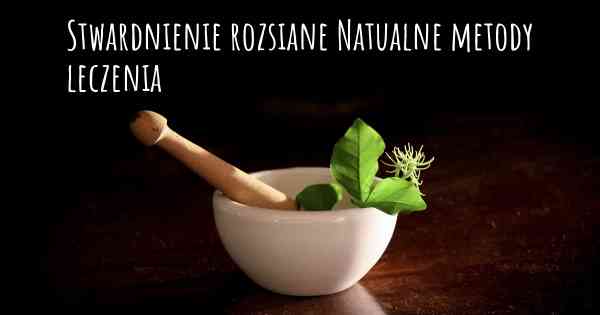 Stwardnienie rozsiane Natualne metody leczenia