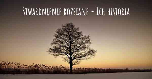 Stwardnienie rozsiane - Ich historia