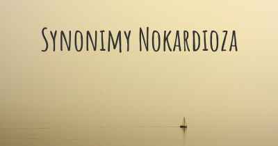 Synonimy Nokardioza