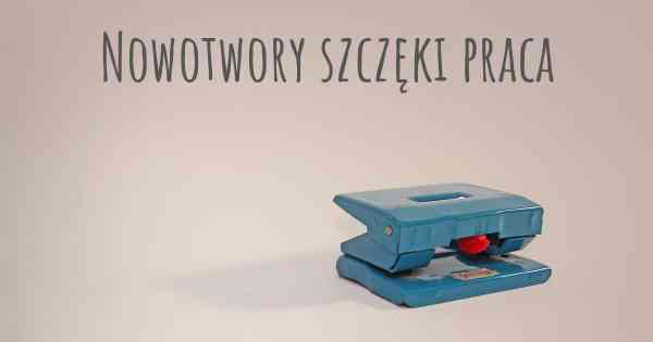 Nowotwory szczęki praca
