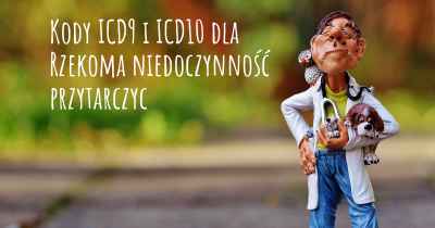 Kody ICD9 i ICD10 dla Rzekoma niedoczynność przytarczyc