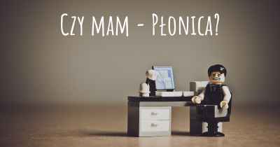 Czy mam - Płonica?