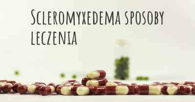 Scleromyxedema sposoby leczenia