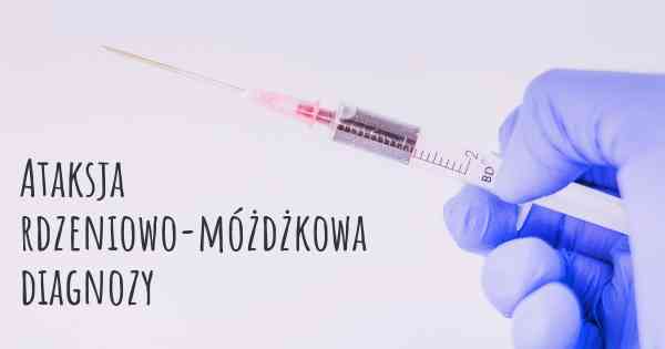Ataksja rdzeniowo-móżdżkowa diagnozy