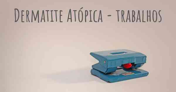 Dermatite Atópica - trabalhos