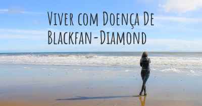 Viver com Doença De Blackfan-Diamond
