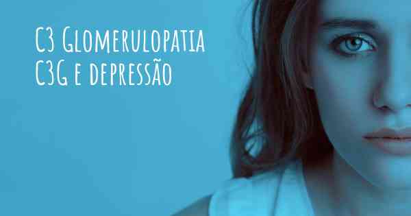 C3 Glomerulopatia C3G e depressão