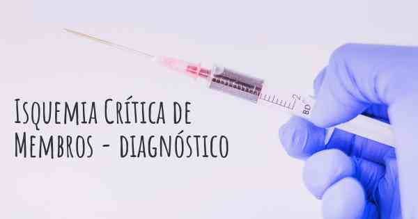Isquemia Crítica de Membros - diagnóstico
