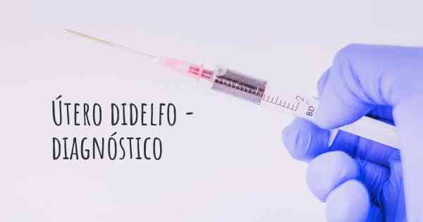 Útero didelfo - diagnóstico