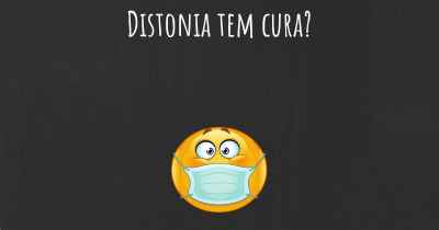 Distonia tem cura?