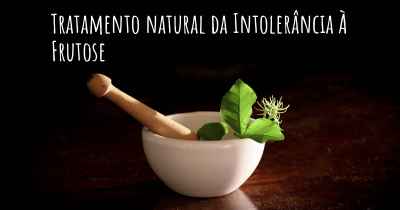 Tratamento natural da Intolerância À Frutose