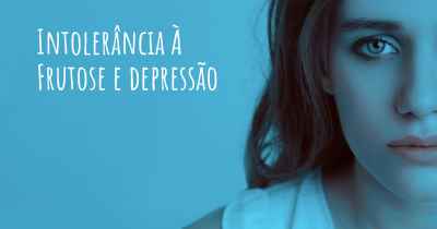 Intolerância À Frutose e depressão