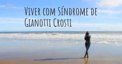 Viver com Síndrome de Gianotti Crosti
